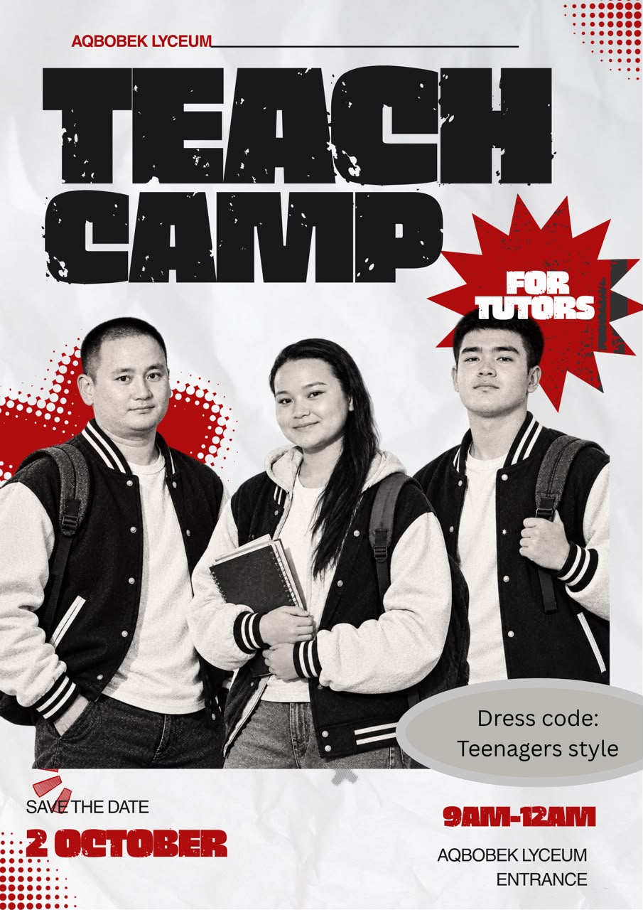 Teach Camp for Tutors. Aqbobek Lyceum. 2 October, 9AM–12AM. Dress code: Teenagers style. Aqbobek Lyceum entrance.